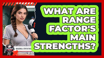 What Are Range Factor