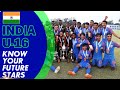 India u16  know your future stars  afc u16 qualifiers