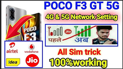 Poco F3 GT 4g & 5g Volte  network problem / how to solve network problem 4g & 5g network problem