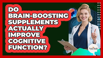 Do Brain-boosting Supplements Actually Improve Cognitive Function? - Brain Health Support Network