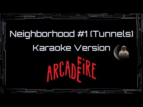 Arcade Fire Neighborhood 1 Tunnels CC Karaoke Instrumental UVR