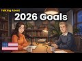 How to Talk About 2026 Goals in English | English Conversation Practice
