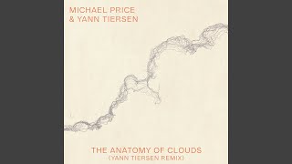 The Anatomy Of Clouds (Yann Tiersen Remix)