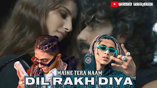 MAINE TERA NAAM DIL RAKH DIYA 💗 × MC stan × VIJAY DK @TrackTornado-t2f  @muzicmashup