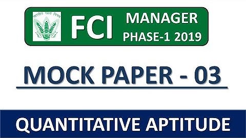 FCI MANAGER PRELIMS 2019 MOCK PAPER - 03 || QUANTITATIVE APTITUDE