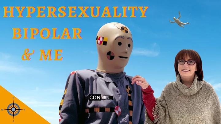 Bipolar 2 Hypomania, Hypersexuality and Me: WHO, W...