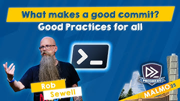 What makes a good commit? Good Practices for all - Rob Sewell - PSConfEU 2025