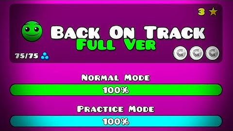 Back on Track Full Version by: BJVDIMAFELIX | Geometry Dash (Full Versions)