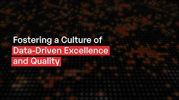 Fostering a Culture of Data-Driven Excellence and Quality