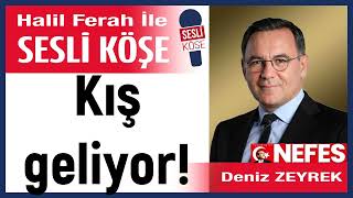 Deniz Zeyrek Kış Geliyor 131025 Halil Ferah Ile Sesli Köşe