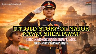 Major Navya Shekhawat: India's 2nd Woman ADC | Biography | @SuccessMotivationQ 