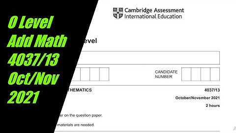 O Level Additional Mathematics Paper 1 4037/13 Oct/Nov 2021