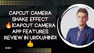 Capcut camera shake effect feature|Capcut Camera app features review in urdu/hindi|👍#capcut screenshot 2