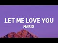 Mario - Let Me Love You (Lyrics)