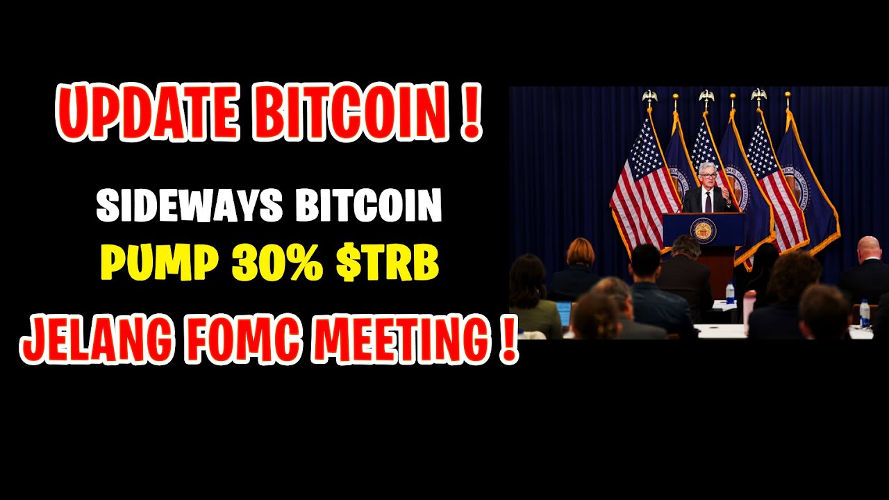 UPDATE BITCOIN ! MENUNGGU FOM MALAM INI ! PUMP 30% $TRB !