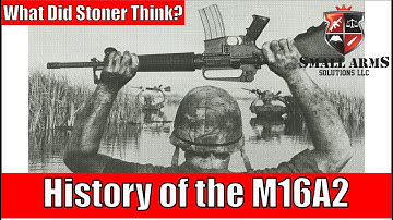 History of the M16A2 & What Did Stoner Think?
