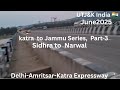 Delhi-Amritsar-Katra Expressway ll katra to Jammu Series,Part-3,Sidhra to Narwal,Jammu Bypass,UTJ&amp;K