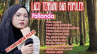 RETAK HAMPIR PECAH || Lagu Terbaru Dan Populer Yollanda