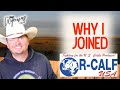 Why I Joined R Calf..For the Future of the Cattle Industry