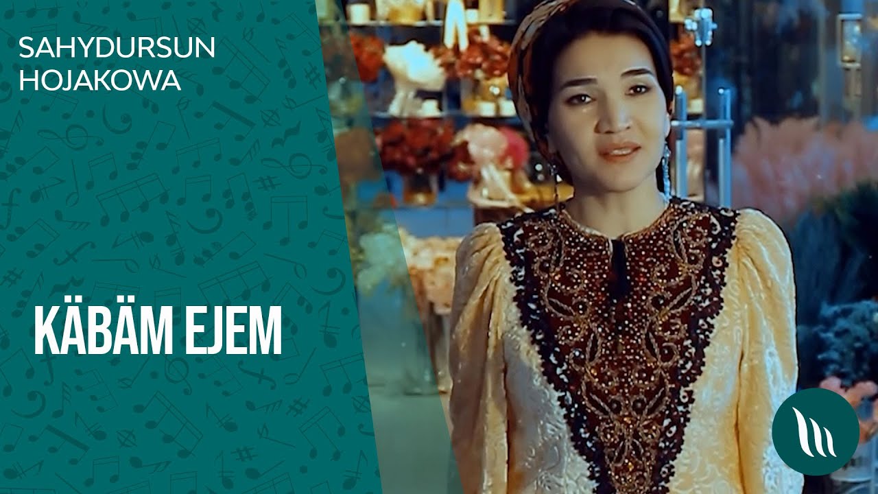 Sahydursun Hojakowa - Kabam ejem | 2021 - YouTube