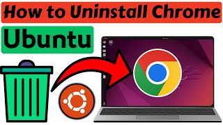 how to uninstall google chrome from ubuntu | how to uninstall google chrome browser in ubuntu 2024