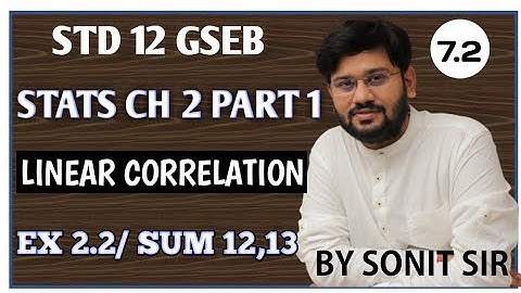 7.2 ex 2.2 sum13 and 12 pg no 85 cov(x,y),sx,sy method linear correlation std 12 chapter2 part1