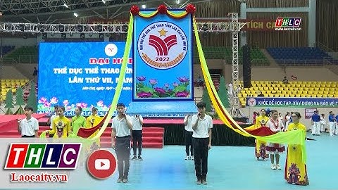 Tổng duyệt chương trình lễ khai mạc Đại hội Thể dục thể thao tỉnh Lào Cai lần thứ VII, năm 2022