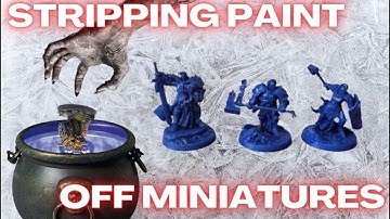 How To Strip Paint Off Miniatures, Plastic or Metal - The Basic Series