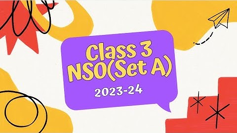 SOF NSO Class 3 2023-24 (Set A) Answers | Science Olympiad Grade 3 Solutions