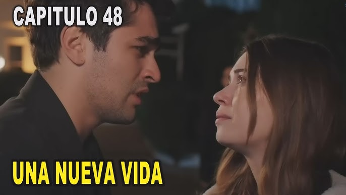 Una Nueva Vida – Capitulo 48 - YouTube