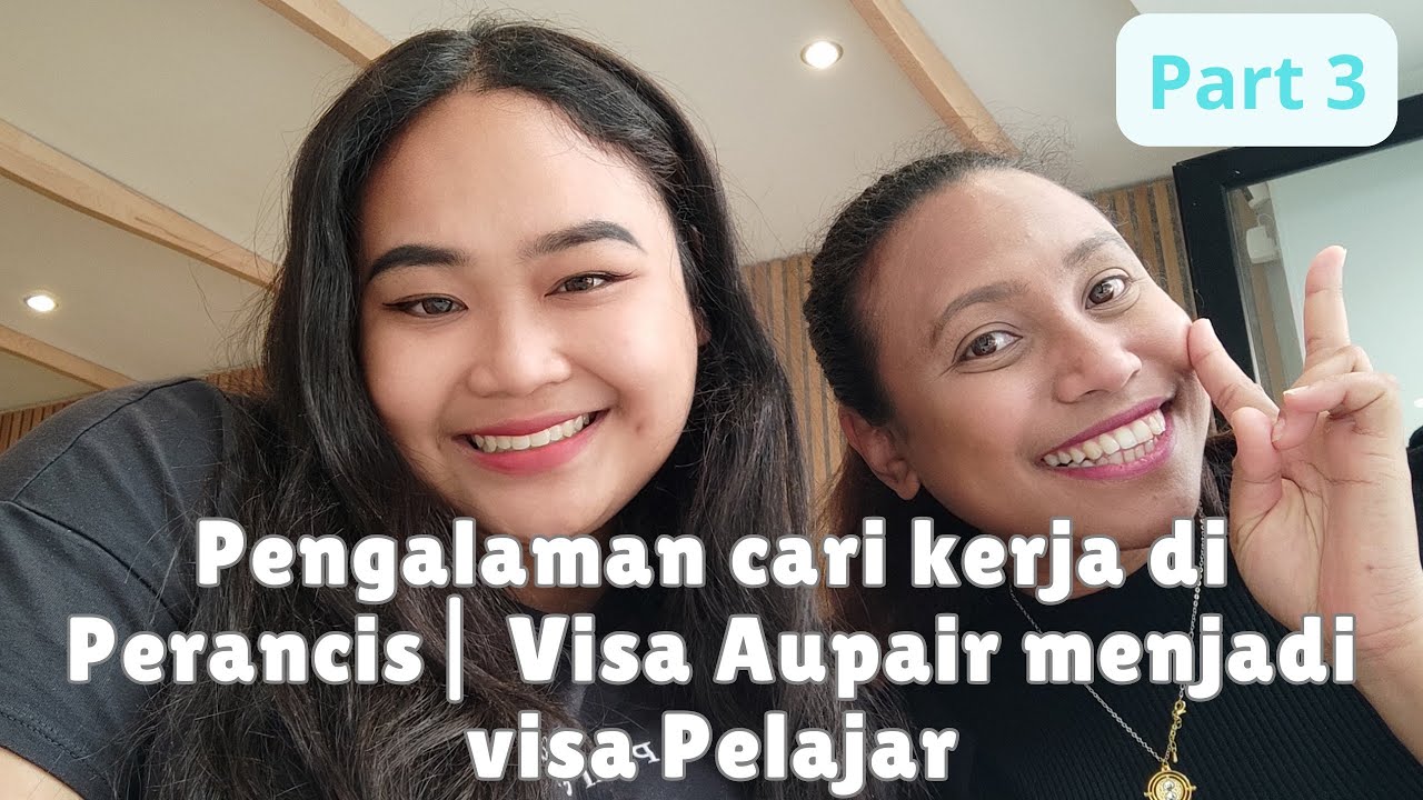 Visa Aupair menjadi visa study dan bekerja di Perancis || Part 3 Pengalaman cari kerja di Perancis