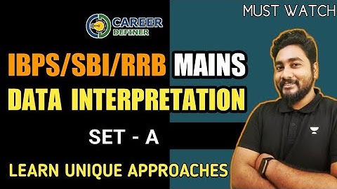 Mains Level Data Interpretation For Bank Exams 2022 || IBPS/SBI/RRB Mains 2022 || Career Definer ||