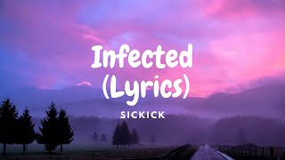 Sickick - Infected (Lyrics) Resimi