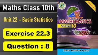 NEW Math 10th Exercise 22.3 Q.8 BASIS STATISTICS #airthmatic_mean #geometric_mean #harmonic_mean screenshot 4