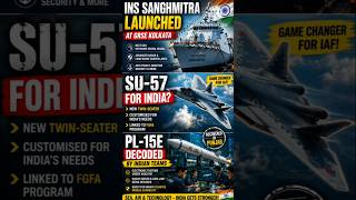 INS Sanghmita Launched 🔥 Su-57 For India? | PL-15E Missile Decoded By Indian Teams | Defence Update