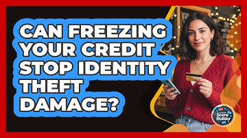 Can Freezing Your Credit Stop Identity Theft Damage? - Student Score Builder