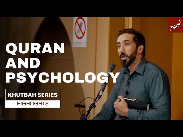 Quranic Teachings u0026 Modern Psychology - Nouman Ali Khan class=