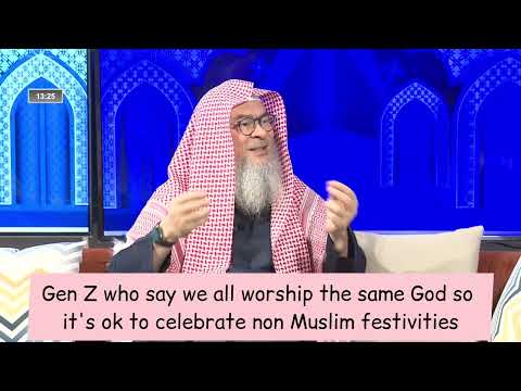 Gen Z Who Say We All Worship The Same God So Its Ok 2 Celebrate Non Muslim Festivals Assim Al Hakeem