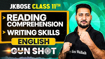 JKBOSE Class 11th English | Reading Comprehension & Writing Skills | ONE-SHOT | JKBOSE Wallah