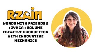 Words with friends 2 : Zynga ; volume creative production with innovative mechanics