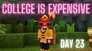 college is too expensive - Day 23