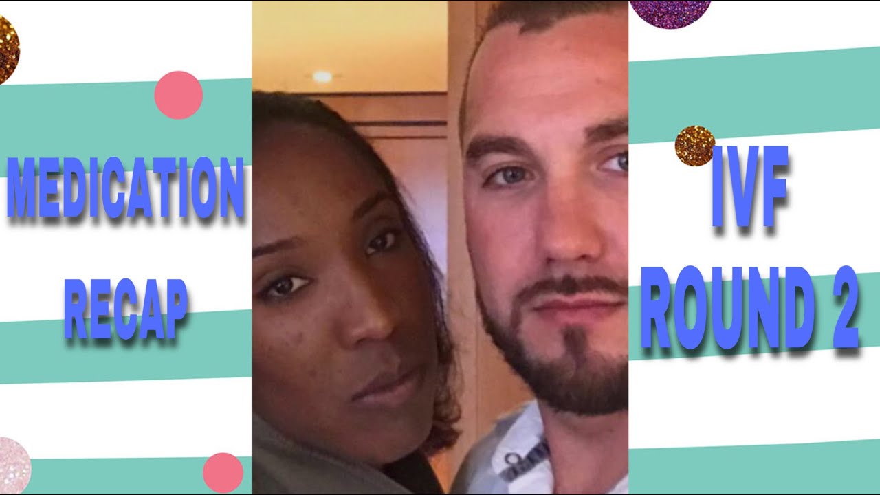IVF ROUND 2 ❤️THE FUNKS’❤️ MEDICATION RECAP 