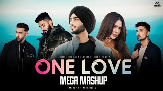One Love Mega Mashup | Shubh ft.Sonam Bajwa X AP Dhillon X Zack Night | Pyaar Mein | Mani Music