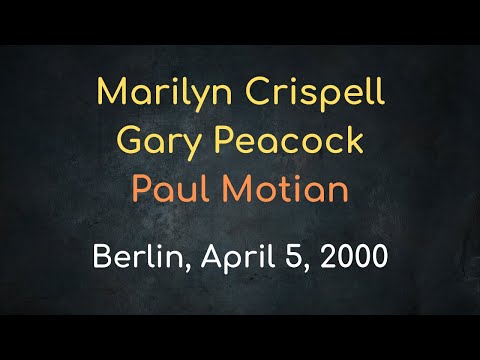 Marilyn Crispell Gary Peacock Paul Motian  Berlin April 5 2000