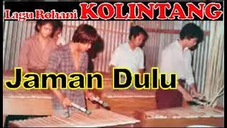LAGU ROHANI KOLINTANG PALING DICARI || LAGU ROHANI IRAMA KOLINTANG TERBAIK SEPANJANG MASA