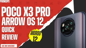 POCO X3 Pro Android 12 Official Arrow Os Update Review | Features, Benchmarks, Bugs & Battery Life