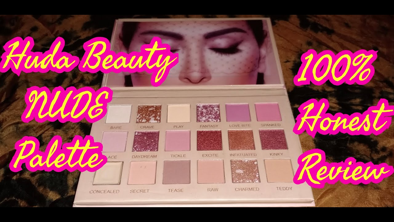 Huda beauty Nude Palette 100 honest review YouTube