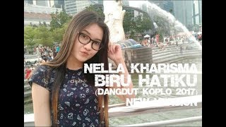 Nella Kharisma Biru Hatiku (Dangdut Koplo 2017)