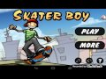 Skater boy gameplay Skater boy gameplay