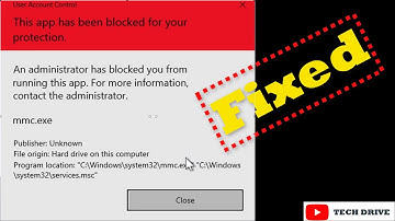 This App Has Been Blocked Your Protection mmc.exe in Windows 11/ 10 /8 /7  - (Solved)